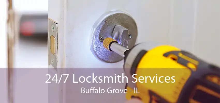 24/7 Locksmith Services Buffalo Grove - IL