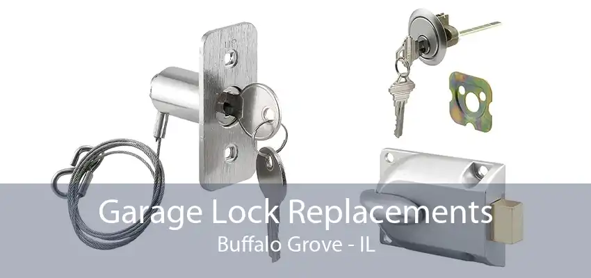 Garage Lock Replacements Buffalo Grove - IL